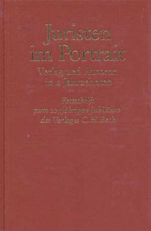 JURISTEN IM PORTRAIT. Verlag und Autoren in 4 Jahrzehnten. Festschrift zum 225jährigen Jubiläum d...