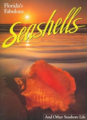 Florida's Fabulous Seashells and other Seashore Life.