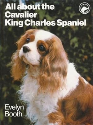 Seller image for All about the Cavalier King Charles Spaniel. for sale by ANTIQUARIAT ERDLEN