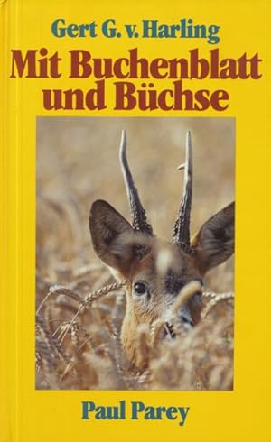 Seller image for Mit Buchenblatt und Bchse. Von den Trumen und Erlebnissen eines Rehbockjgers. for sale by ANTIQUARIAT ERDLEN