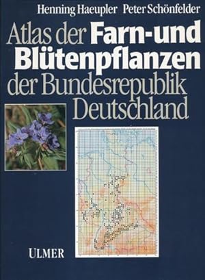 Atlas der Farn- und Blütenpflanzen der Bundesrepublik Deutschland. Mit einem Geleitwort von Hanne...