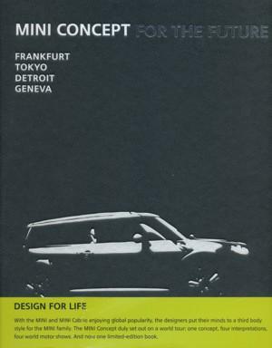 Seller image for MINI CONCEPT FOR THE FUTURE. Frankfurt, Tokyo, Detroit, Geneva. for sale by ANTIQUARIAT ERDLEN