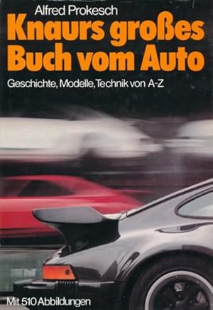 Bild des Verkufers fr Knaurs groes Buch vom Auto. Geschichte, Modelle, Technik von A-Z. zum Verkauf von ANTIQUARIAT ERDLEN