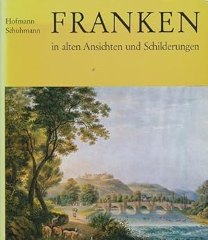 Franken in alten Ansichten und Schilderungen.