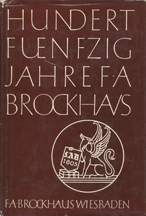 Hundertfünfzig Jahre F. A. Brockhaus 1805 bis 1955.