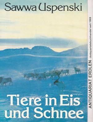 Tiere in Eis und Schnee. Aus dem Russischen übersetzt von Wolfgang Gruhn.