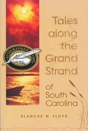 Tales along the Grand Strand of South Carolina.