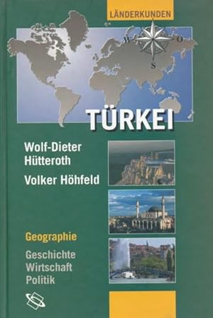 Türkei. (Geographie - Geschichte - Wirtschaft - Politik).