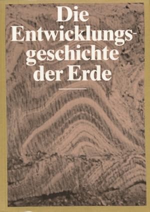 Bild des Verkufers fr DIE ENTWICKLUNGSGESCHICHTE DER ERDE. Nachschlagewerk Geologie. Mit einem ABC der Geologie. Herausgegeben von Rudolf Hohl. zum Verkauf von ANTIQUARIAT ERDLEN