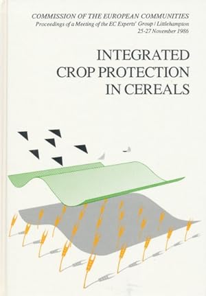 Integrated Crop Protection in Cereals. Proceedings of a Meeting of the EC Experts' Group / Little...
