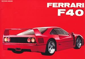 Bild des Verkufers fr Ferrari F40. (Deutsche Ausgabe). Aus dem Italienischen bersetzt von Sabine Wessel Guerra. zum Verkauf von ANTIQUARIAT ERDLEN