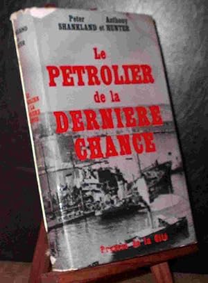 Seller image for LE PETROLIER DE LA DERNIERE CHANCE for sale by Livres 113