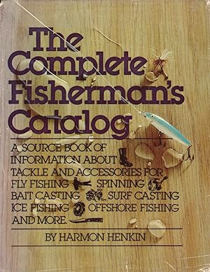 Bild des Verkufers fr THE COMPLETE FISHERMAN'S CATALOG. By Harmon Henkin. zum Verkauf von Coch-y-Bonddu Books Ltd