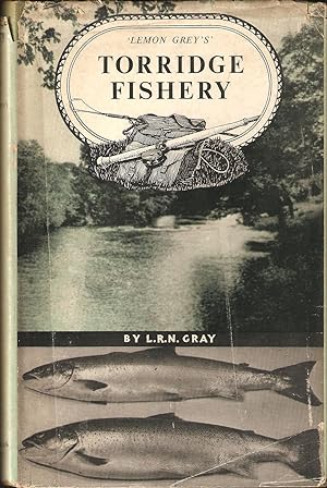 Seller image for TORRIDGE FISHERY by "Lemon Grey" (L.R.N. Gray). With a Preface by Maurice Wiggin. for sale by Coch-y-Bonddu Books Ltd