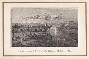 Das Bombardement der Stadt Würzburg, am 24. October 1813. Gesamtansicht von Norden. Lithographie ...