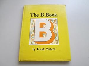 Seller image for The B Book for sale by Goldstone Rare Books