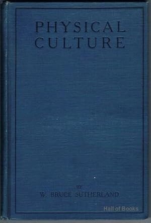 Image du vendeur pour Physical Culture: The Bruce Sutherland System mis en vente par Hall of Books