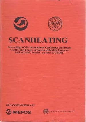 Scanheating. Proceedings of the International Conference on Process Control and Energy Savings in...