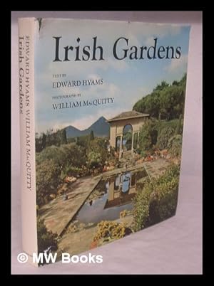 Image du vendeur pour Irish Gardens / Text by Edward Hyams, Photographs by William Macquitty, with a Foreword by the Earl of Antrim mis en vente par MW Books Ltd.