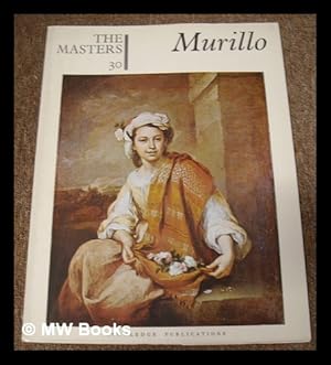 Imagen del vendedor de The Masters 30 : Murillo. [The world's most complete gallery of painting] a la venta por MW Books Ltd.