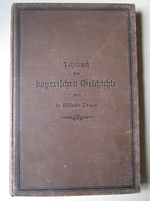 Bild des Verkufers fr Lehrbuch der bayerischen Geschichte zum Verkauf von Antiquariat Gisa Hinrichsen