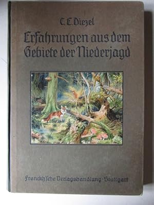 Seller image for Erfahrungen aus dem Gebiete der Niederjagd Naturgeschichte, Jagd und Hege der zur Niederjagd gehrigen Wildarten, nebst einem Kapitel ber Raubzugfanf, Kynologie, Schiewesen und Optik for sale by Antiquariat Gisa Hinrichsen