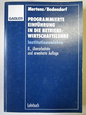 Bild des Verkufers fr Programmierte Einfhrung in die Betriebswirtschaftslehre Institutionenlehre zum Verkauf von Antiquariat Gisa Hinrichsen