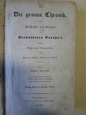 Bild des Verkufers fr Geschichte des Krieges des Verbndeten Europa's gegen Napoleon Bonaparte in den Jahren 1813, 1814 und 1815 zum Verkauf von Antiquariat Gisa Hinrichsen