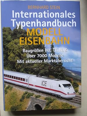 Seller image for Internationales Typenhandbuch Modelleisenbahn Baugren HO, TT, N, Z. ber7000 Modelle mit aktueller Marktbersicht for sale by Antiquariat Gisa Hinrichsen