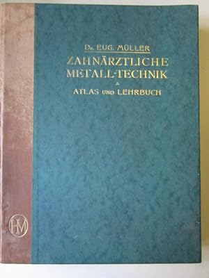 Imagen del vendedor de Atlas und Lehrbuch meiner Systeme der modernen zahnrzlichen Metalltechnik a la venta por Antiquariat Gisa Hinrichsen