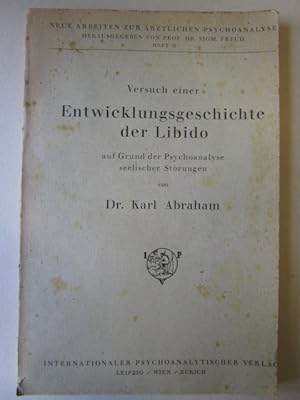 Versuch einer Entwicklungsgeschichte der Libido auf Grund der Psychoanalyse seelischer Störungen