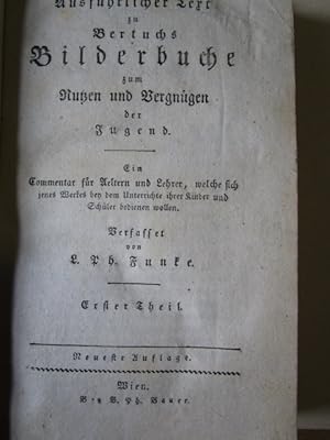 Bild des Verkufers fr Ausfhrlicher Text zu Bertuchs Bilderbuche zum Nutzen und Vergngen der Jugend. Ein Commentar fr Aeltern und Lehrer, welche sich jenes Werks bey dem Unterrichte ihrer Kinder und Schler bedienen wollen. Erster Theil zum Verkauf von Antiquariat Gisa Hinrichsen