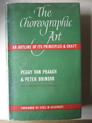 The Choreographic Art An Outline of its Principles & Crafts