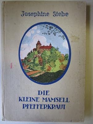 Image du vendeur pour Die kleine Mamsell Pfefferkraut Eine Erzhlung fr junge Mdchen mis en vente par Antiquariat Gisa Hinrichsen