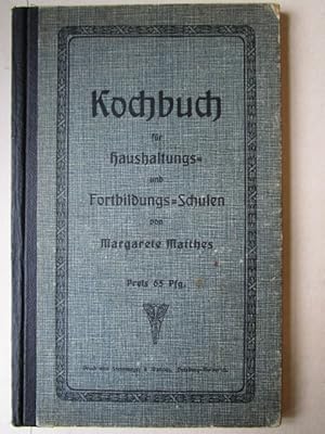 Kochbuchfür Haushaltungs- und Fortbildungs-Schulen