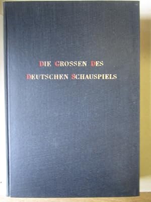 Die Großen des deutschen Schauspiels Bildnisse aus zwei Jahrhunderten