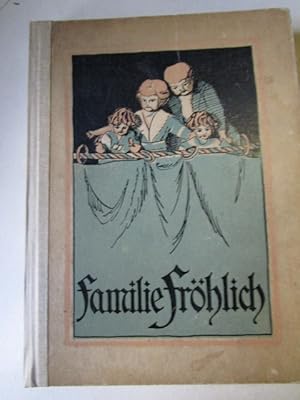 Imagen del vendedor de Die Familie Frhlich Eine Puppen- und Weihnachtsgeschichte a la venta por Antiquariat Gisa Hinrichsen