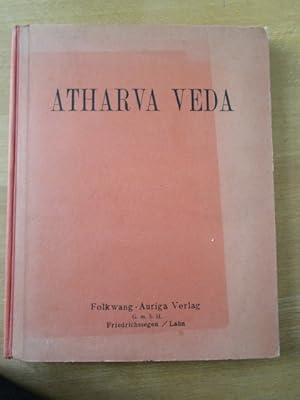 Atharwaweda Übertragen von Friedrich Rückert