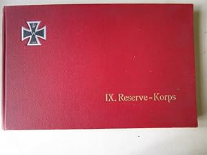 IX. Reserve-Korps Den tapferen Soldaten des IX. Reserve-Korps gewidmet