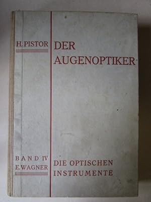 Seller image for Der Augenoptiker Band 4, Die optischen Instrumente for sale by Antiquariat Gisa Hinrichsen