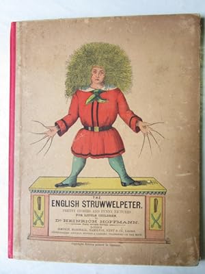 The English Sruwwelpeter Pretty Stories and funny pictures for little children