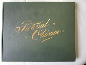 Pictorial Chicago containing Views of Principal Buildings, Residences, Streets, Parks, Monuments,...