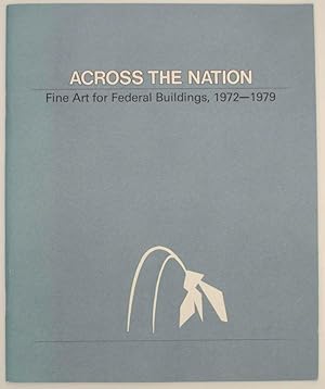 Bild des Verkufers fr Across the Nation: Fine Art for Federal Buildings, 1972-1979 zum Verkauf von Jeff Hirsch Books, ABAA