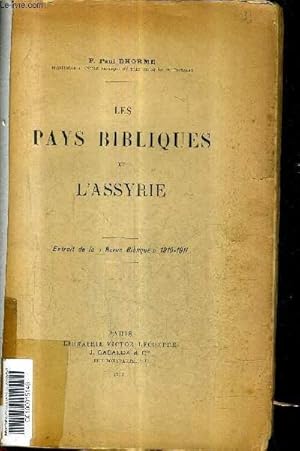 Bild des Verkufers fr LES PAYS BIBLIQUES ET L'ASSYRIE - EXTRAIT DE LA REVUE BIBLIQUE 1910-1911. zum Verkauf von Le-Livre