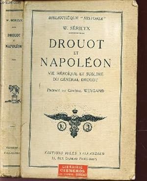 Bild des Verkufers fr DROUOT ET NAPOLEON - VIE HEROIQUE ET SUBLIME DU GENERAL DROUOT / BIBLIOTHEQUE " HISTORIA". zum Verkauf von Le-Livre