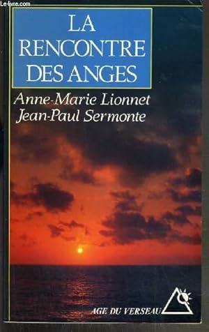 Seller image for LA RENCONTRE DES ANGES for sale by Le-Livre