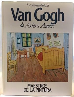 Maestros De La Pintura, 4.La Obra Completa Van Gogh I De Arles A Auvers