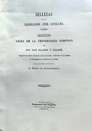 Imagen del vendedor de BELLEZAS DE LA LEGISLACION CIVIL CATALANA. Discurso ledo en la universidad Central. a la venta por Libreria Anticuaria Farr