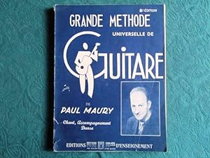 Grande Méthode Universelle de Guitare. Chant, Accompagnement, Danse.