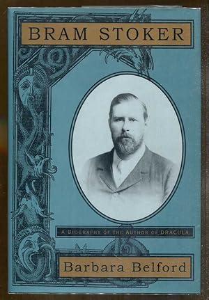 Seller image for Bram Stoker: A Biography of the Author of Dracula for sale by Dearly Departed Books